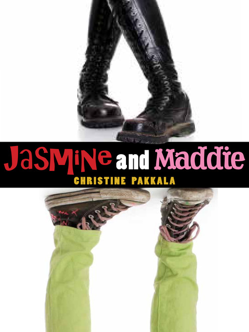 Title details for Jasmine and Maddie by Christine Pakkala - Available